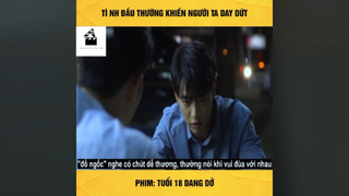 (P3) Tuổi 18 Dang Dở #ReviewPhimTinhCam