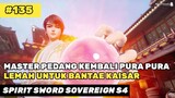 MENGUNGKAP KEBENARAN KAISAR REINKARNASI ‼️🔥- ALUR CERITA DONGHUA SPIRIT SWORD SOVEREIGN PART 135 S4