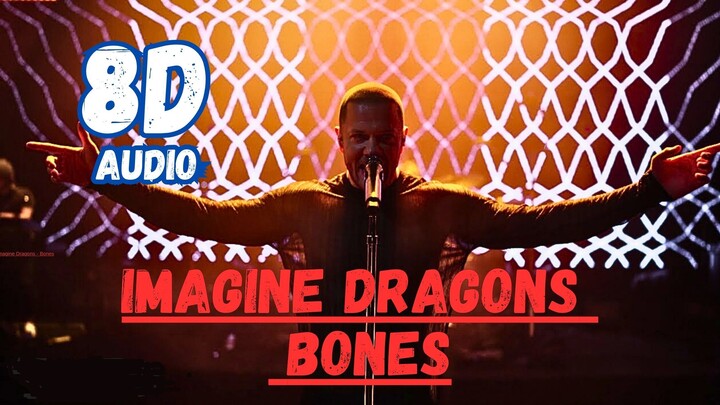 Imagine Dragons - Bones 8D Audio | #8daudio #8dmusic