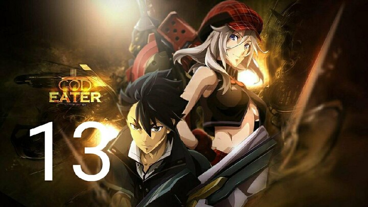 E13 God Eater End                [Sub Indo]