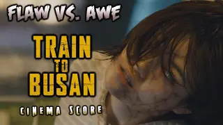 Train to Busan (2016) Flaw vs. Awe | Cinema Score