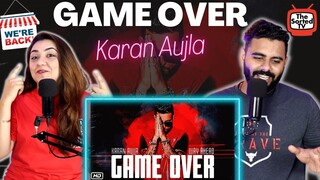 Game Over | Karan Aujla I Rupan Bal | Proof | Delhi Couple Reactions