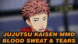 Jujutsu Kaisen MMD
Blood Sweat & Tears