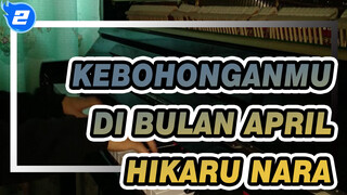 Kebohonganmu Di Bulan April|【Piano】OP-Hikaru Nara(Ini April tanpamu lagi)_2