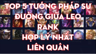 Top 5 Tướng Pháp Sư Đường Giữa Leo Rank Hợp Lý Nhất Liên Quân   Chiến Nát