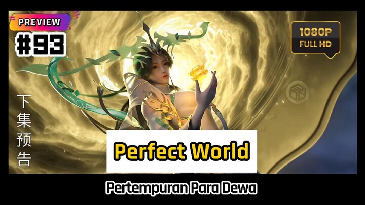[ HD ] Perfect World Episode 93 — Shi Hao Menuju Alam Atas PREVIEW
