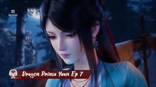 Dragon Prince Yuan Ep 7