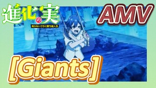 [The Fruit of Evolution]AMV |  [Giants]