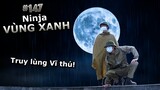 [VINE # 147] Ninja VÙNG XANH | Truy Lùng Vĩ Thú F0 | Naruto | Anime & Manga | Ping Lê