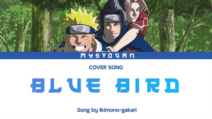 『 Blue Bird / Ikimono Gakari 』 Naruto Shippuden OP 3 | Cover Song by Mystogan