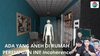 ADA YANG ANEH DI RUMAH PEREMPUAN INI! Incoherence-MPL MapLive Gabung