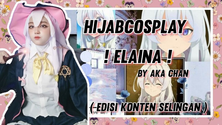 Hijabcosplay Elaina by Aka [ edisi konten selingan ]
