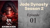 Jade Dynasty Season 2 Eps 01 Sub Indo