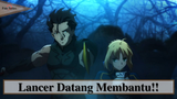 Fate/Xero || Lancer Datang Membantu ❗❗