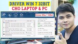 Driver Windows 7 32Bit | Link Tải và Hướng Dẫn Cài Đặt Driver Win 7 32bit Cho Máy Tính Laptop và PC