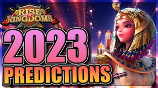 Predictions for 2023 [what we'll get this year] Rise of Kingdoms