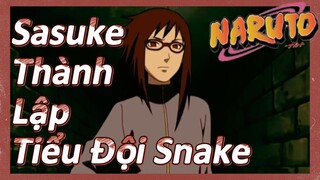 Sasuke Thành Lập Tiểu Đội Snake