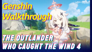 [Genshin,  Walkthrough]The Outlander Who Caught the Wind 4