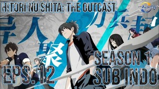 Hitori no Shita: The Outcast S1 Eps.12 (END) Sub Indo