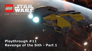 Let's Play #11: Revenge of the Sith Part 1 - LEGO Star Wars: The Skywalker Saga