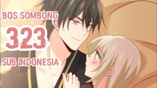 Apakah Kamu Tidur Nyenyak?? || Bos Sombong Chapter 323 Sub Indonesia