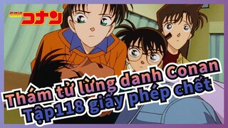 [Thám tử lừng danh Conan] Tập118 Cảnh giấy phép chết