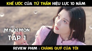 cHÀNG Quỷ Của Tôi (TẬP 1) Review Phim My Demon, Phim Hàn 2023 | AT REVIEW