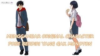 Menggambar original character dengan fose yang tidak monoton, menggambar anime