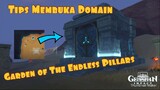 Tips Membuka Domain Garden of The Endless Pillars | [Genshin Impact]