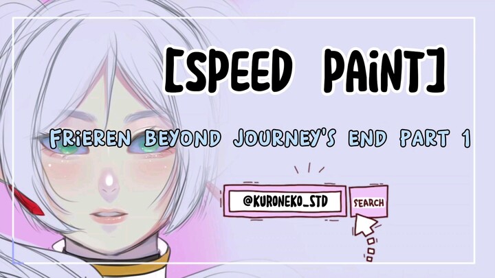 [SPEED PAINT] FRIEREN BEYOND JOURNEY'S END PART 1
