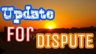 UPDATE FOR  DISPUTE APPEAL  REJECTED OR  APPROVED ???