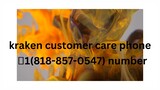 kraken customer care phone 📞1(818-857-0547) Care Number USA ✅