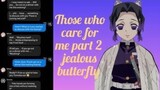 Those Who Care For Me Part 2 Of 3 "Jealous Butterfly" - Demonslayer Text Story
