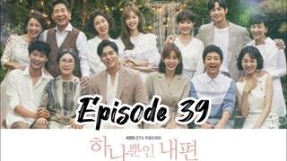 My only one { 2018 } Episode 39 { English sub }