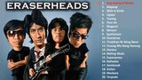 Eraserheads Greatest Hits Collections Full Playlist HD