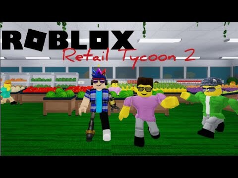 Roblox Retail Tycoon 2 Rated 5 Stars without Robux at all 🌟🌟🌟🌟🌟