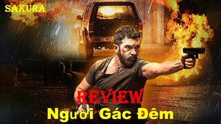 REVIEW PHIM NGƯỜI GÁC ĐÊM || SECURITY || SAKURA REVIEW