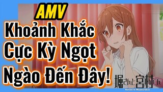 [Horimiya] AMV | Khoảnh Khắc Cực Kỳ Ngọt Ngào Đến Đây!