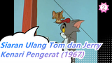 Tom dan Jerry | Apa yang Terjadi Ketika Disiarkan Ulang? Kenari Pengerat (1967)_2