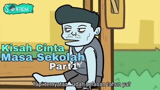 Kisah Cinta Masa Sekolah Part1 (Animasi Sentadak)