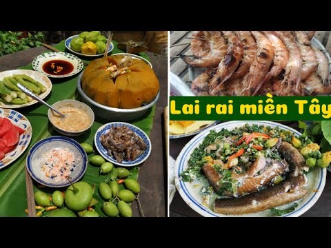 9 món LAI RAI KIỂU MIỀN TÂY - Hao rượu hao mồi là chắc cú | Đặc sản miền sông nước