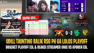 Udil Taunting Balik RSG PH Ga Lolos Playoff ESL ! Bracket Playoff & Reaksi Streamer ONIC vs APBREN