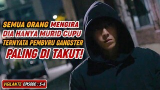 MEMBR4NTAS PARA P3NJAHAT ADALAH HOBY NYA ❗Alur cerita vigilante Ep 5-6