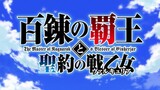 Hyakuren no Haou to Seiyaku no Valkyria - 12 End Sub Indo Oni 720p