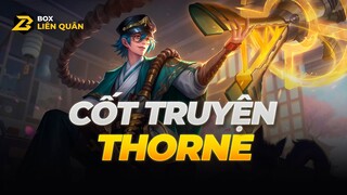 Cốt Truyện Tướng: THORNE - CUỒNG MA XẠ THỦ | Box Liên Quân