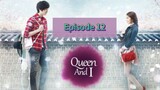 QuEeN AnD I Episode 12 Tag Dub