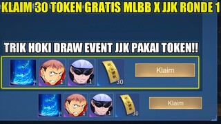 KLAIM 30 TOKEN DRAW GRATIS EVENT MLBB X JUJUTSU KAISEN RONDE 1! TRIK DRAW EVENT JJK PAKAI TOKEN