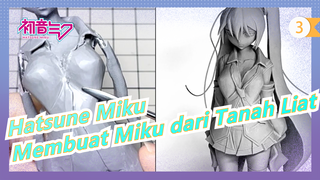 [Hatsune Miku] Membuat Miku dari Tanah Liat (Tanpa Warna)_3