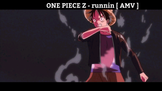 ONE PIECE Z - runnin [ AMV ] Hay Nhất