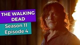 The Walking Dead: Season 11 Episode 4 RECAP